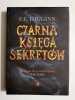 CZARNA KSIĘGA SEKRETÓW - F. E. Higgins 